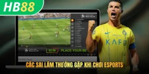 Các sai lầm thường gặp khi chơi Esports