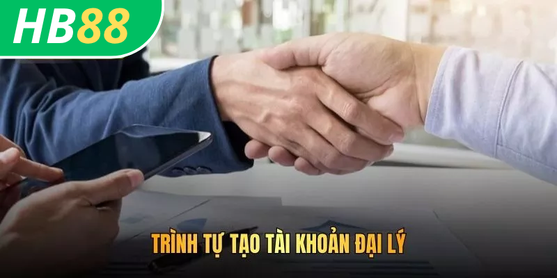 Cách đăng ký đại lý HB88 chi tiết từ A–Z cho người mới 4 Trình tự tạo tài khoản đại lý