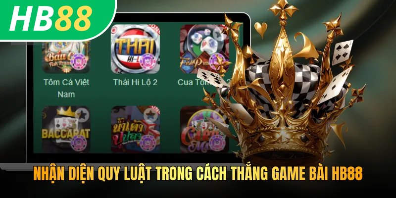 Cách Thắng Game Bài HB88 - Bí Quyết Và Chiến Thuật Chuyên Gia 4 Nhận diện quy luật trong cách thắng game bài HB88